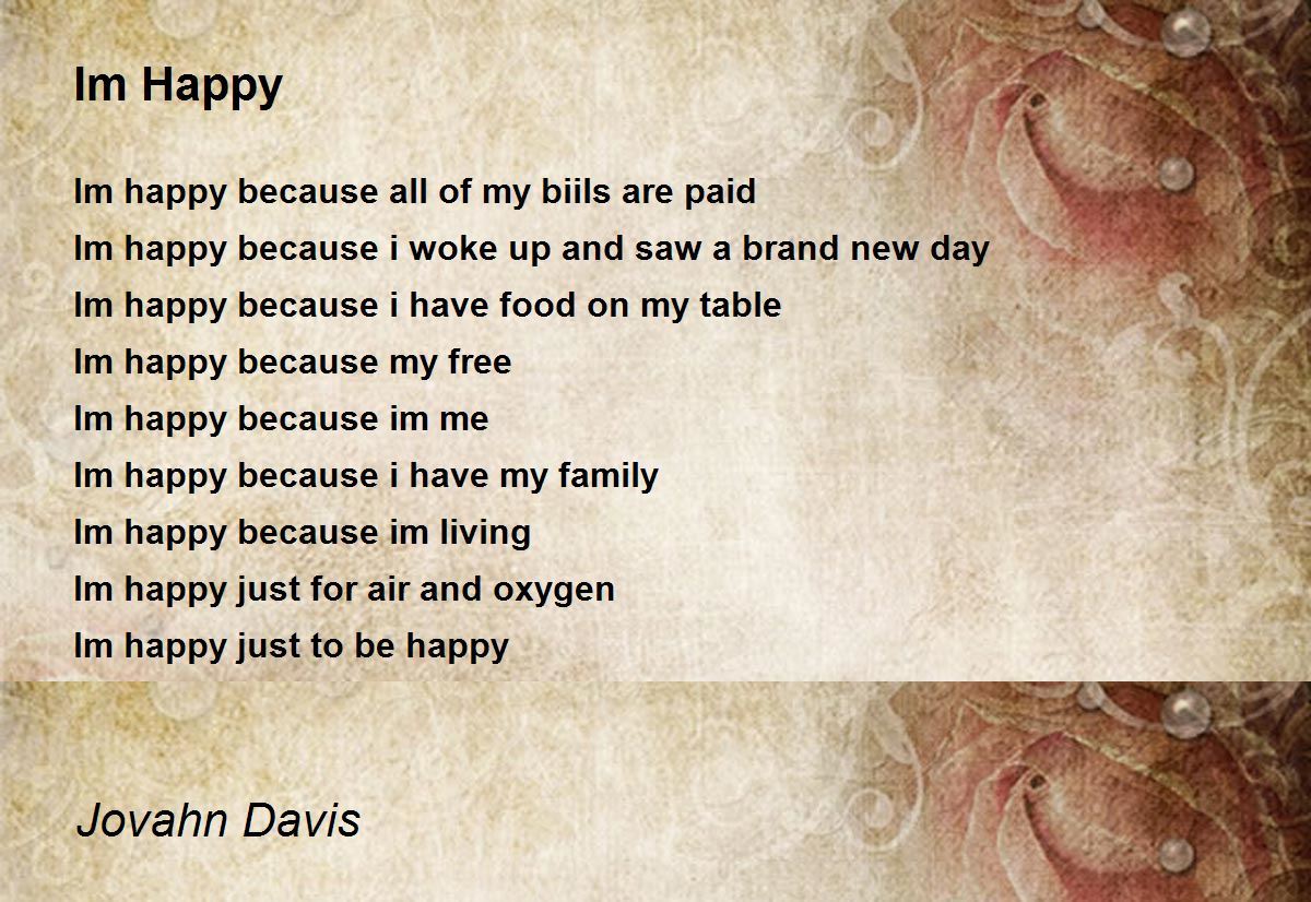 Im Happy - Im Happy Poem by Jovahn Davis