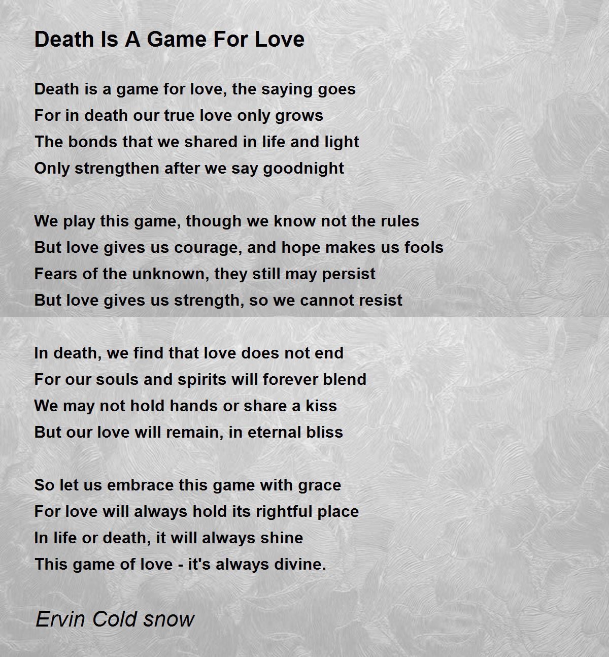 Death Is A Game For Love - Death Is A Game For Love Poem by Ervin Cold snow