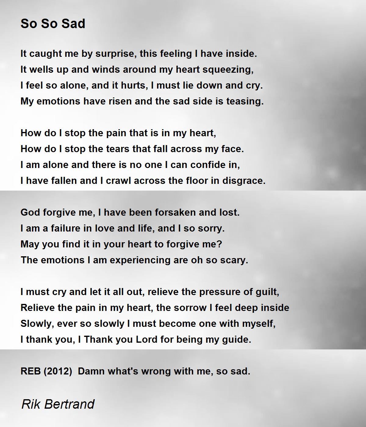 So So Sad - So So Sad Poem by Rik Bertrand