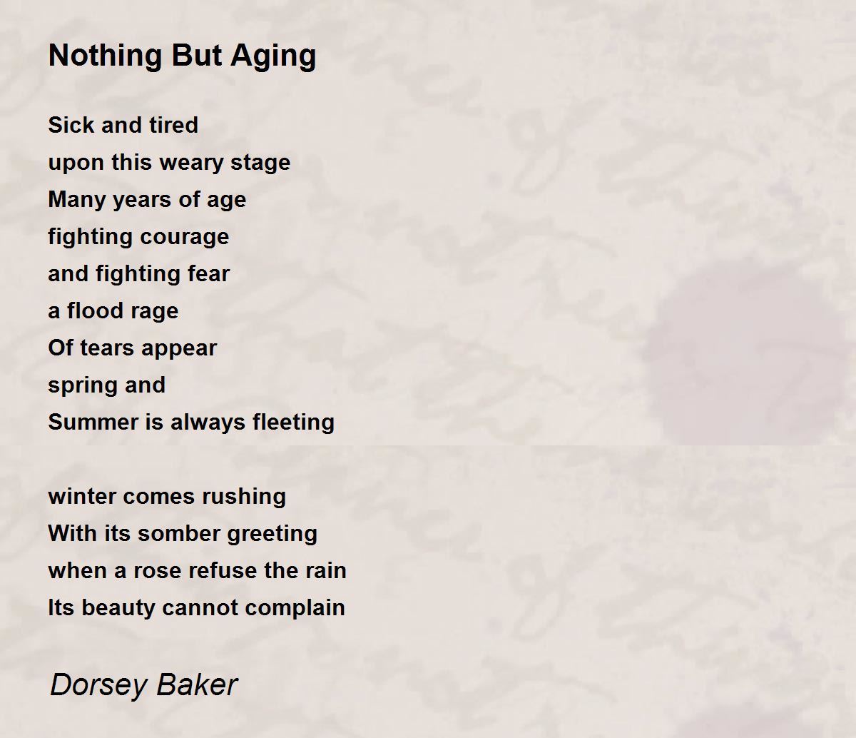 Nothing But Aging Poem By Dorsey Baker