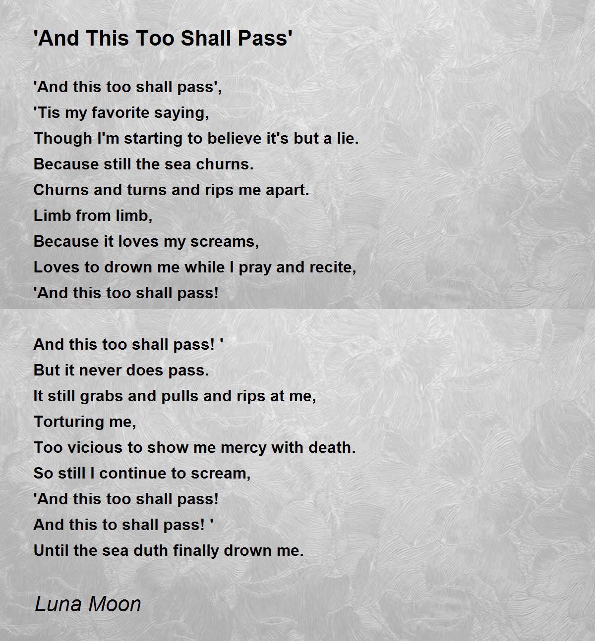 And This Too Shall Pass' - 'And This Too Shall Pass' Poem by Luna Moon