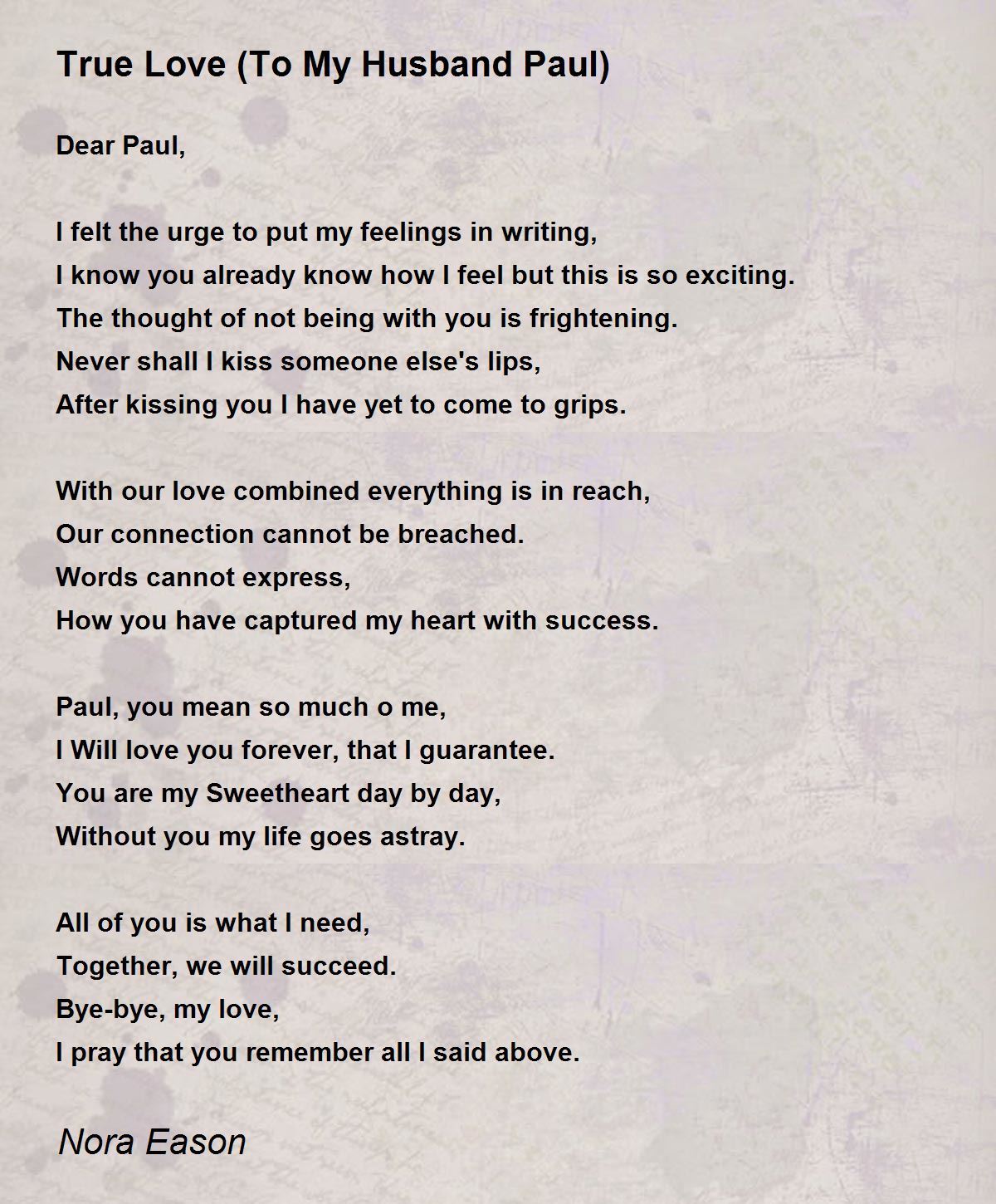 True Love (To My Husband Paul) - True Love (To My Husband Paul) Poem by  Nora Eason