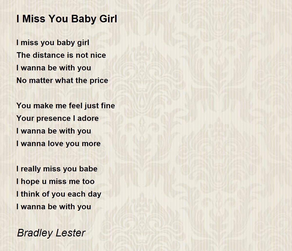 I Miss You Baby Girl - I Miss You Baby Girl Poem by Bradley Lester