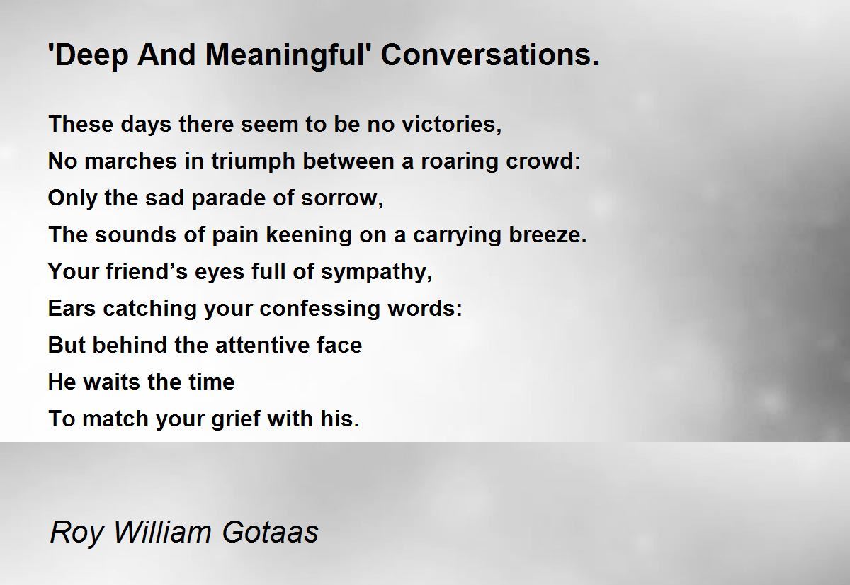 Deep And Meaningful' Conversations. - 'Deep And Meaningful ...