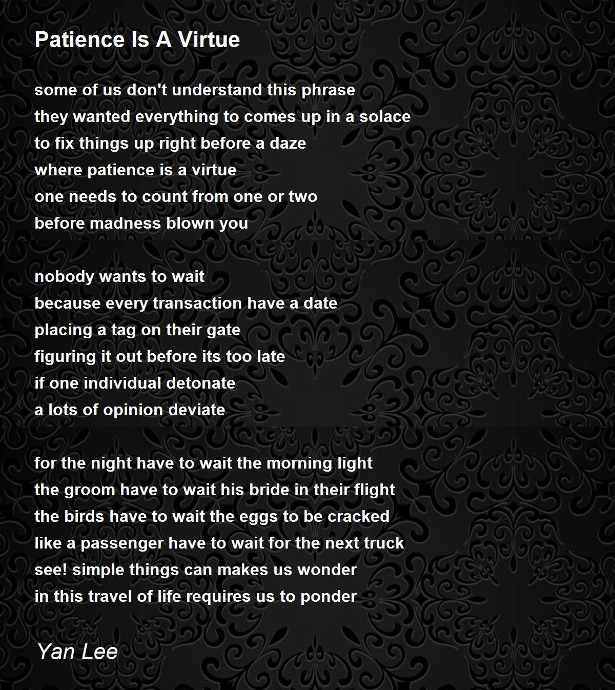 Patience Is A Virtue Poem By Yan Lee