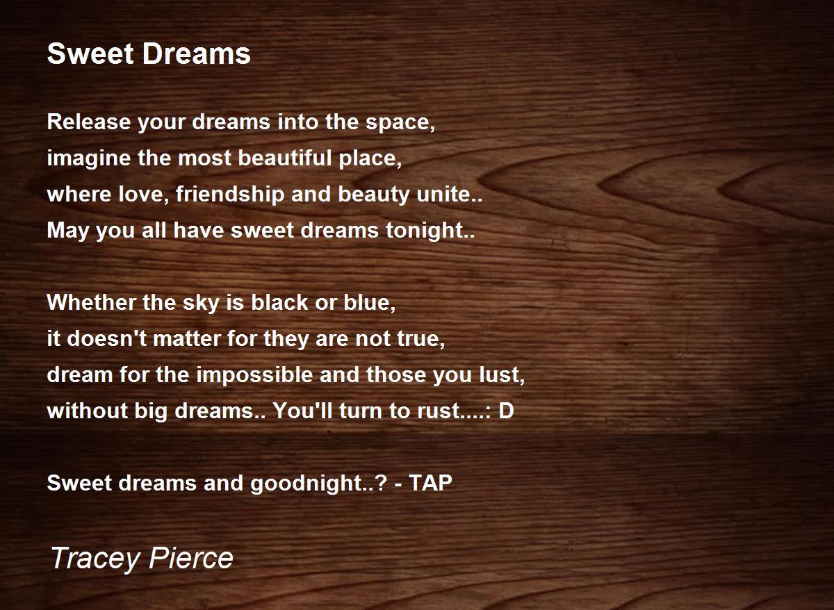 Sweet Dreams - Sweet Dreams Poem by Tracey Pierce