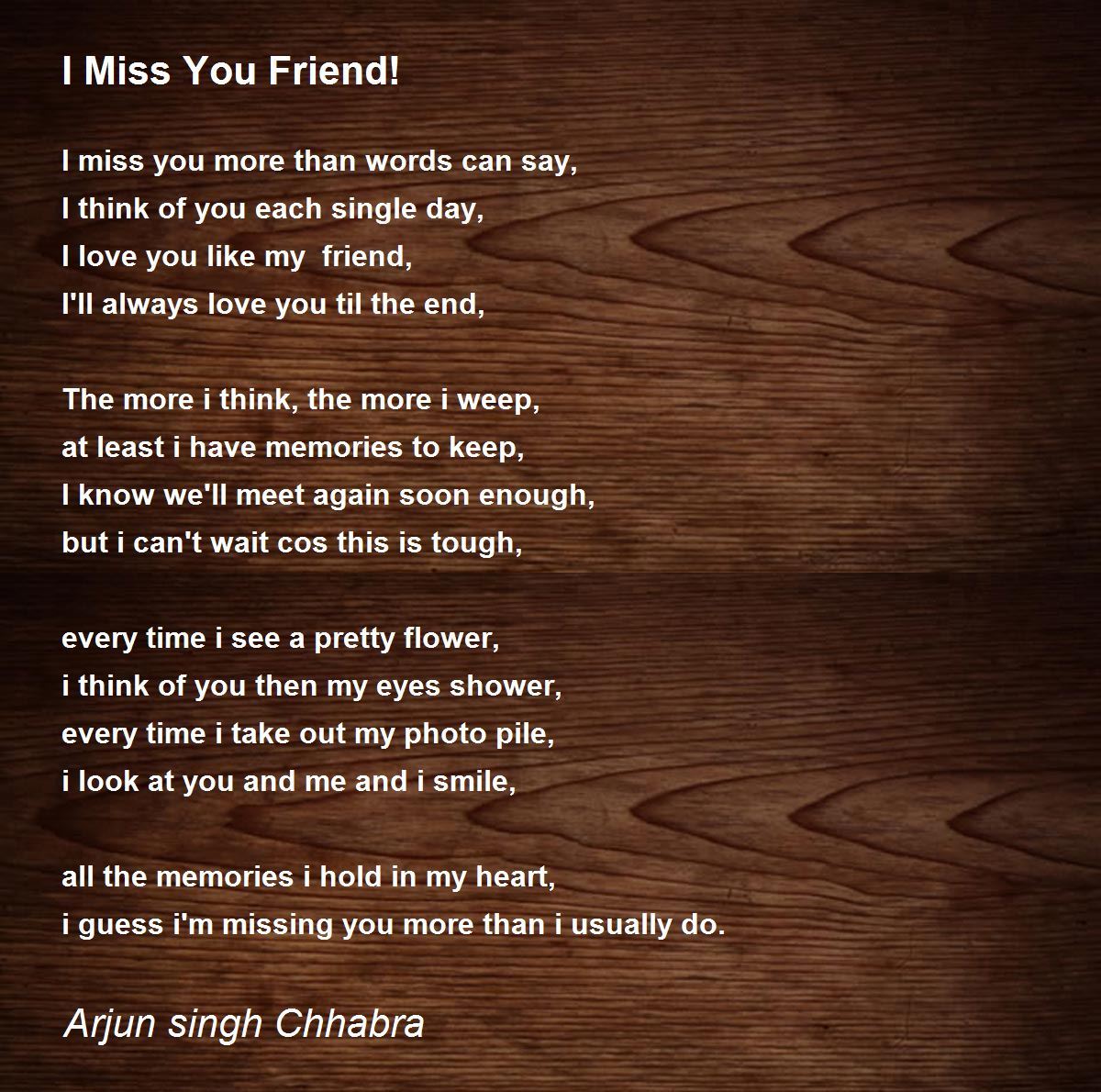 I Miss You Friend! - I Miss You Friend! Poem by Arjun singh Chhabra