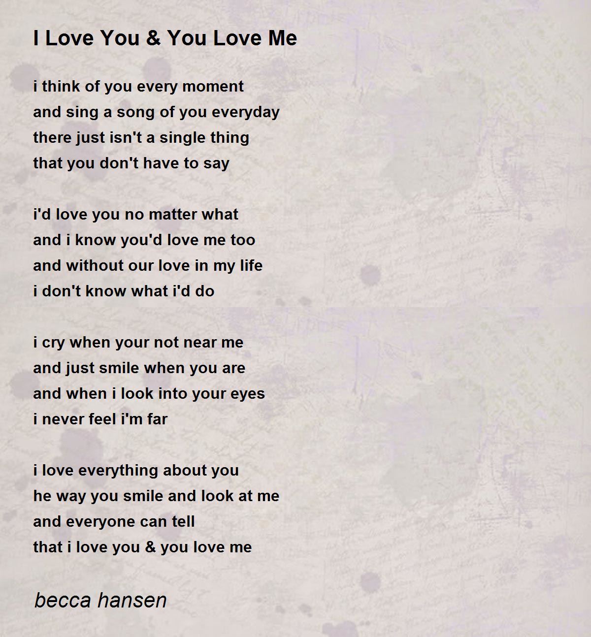 I Love You You Love Me I Love You You Love Me Poem By Becca Hansen